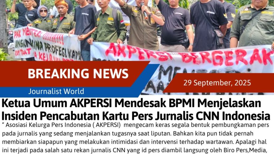 Ketua Umum AKPERSI Mendesak BPMI Menjelaskan Insiden Pencabutan Kartu Pers Jurnalis CNN indonesia.