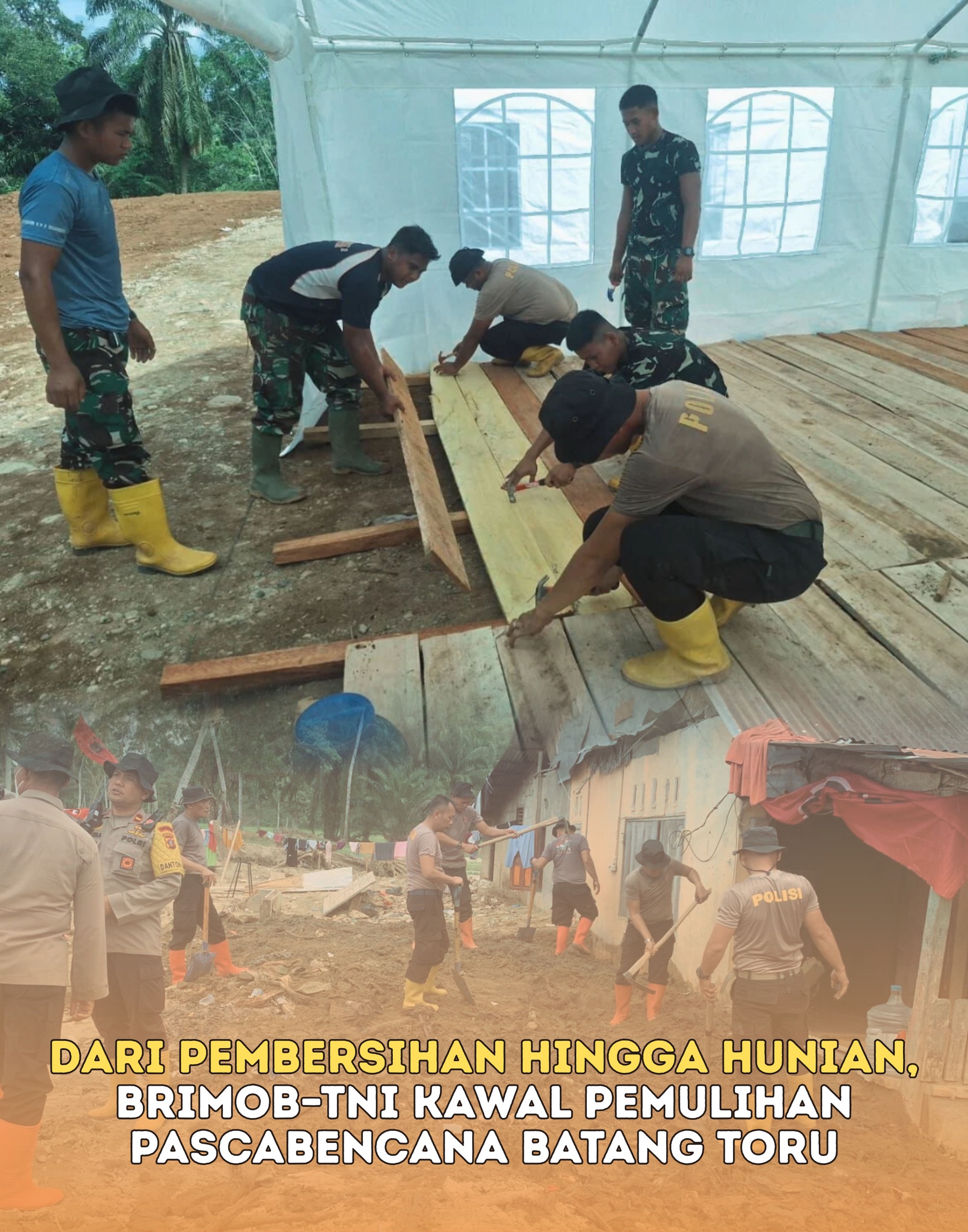 Dari Pembersihan Hingga Hunian, Brimob–TNI Kawal Pemulihan Pascabencana Batang Toru