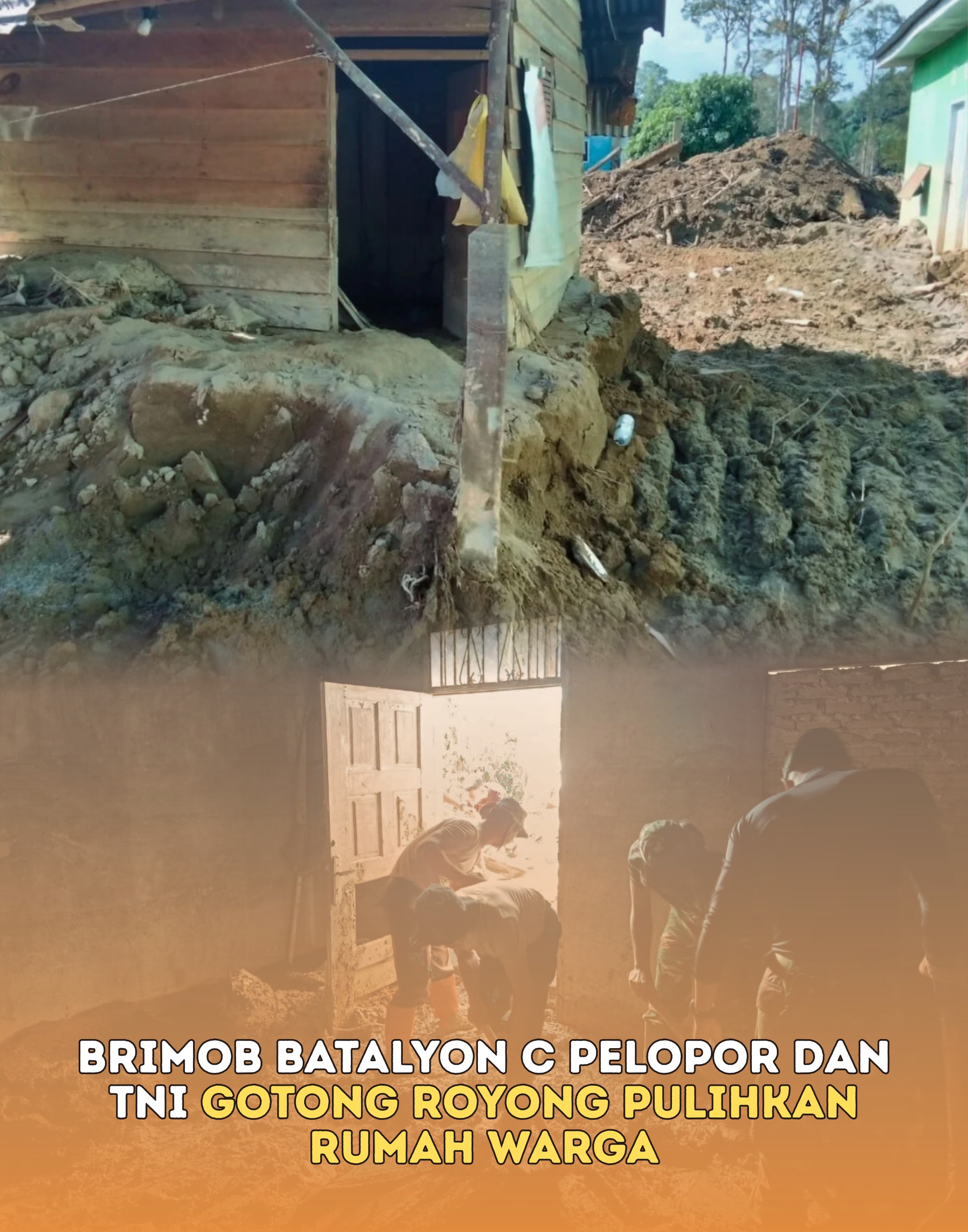 Brimob Batalyon C Pelopor Dan TNI Gotong Royong Pulihkan Rumah Warga