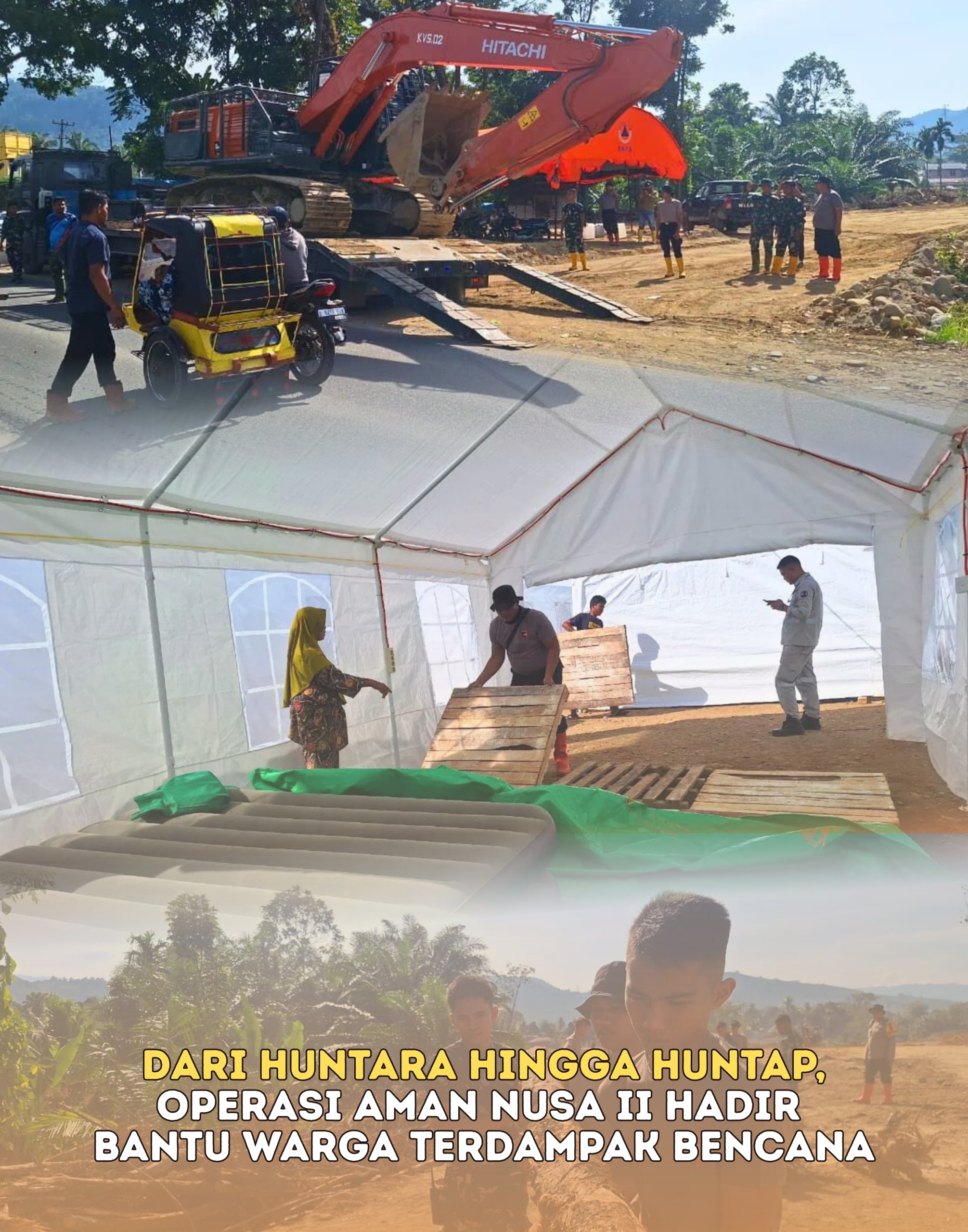 Dari HUNTARA hingga HUNTAP, Operasi Aman Nusa II Hadir Bantu Warga Terdampak Bencana