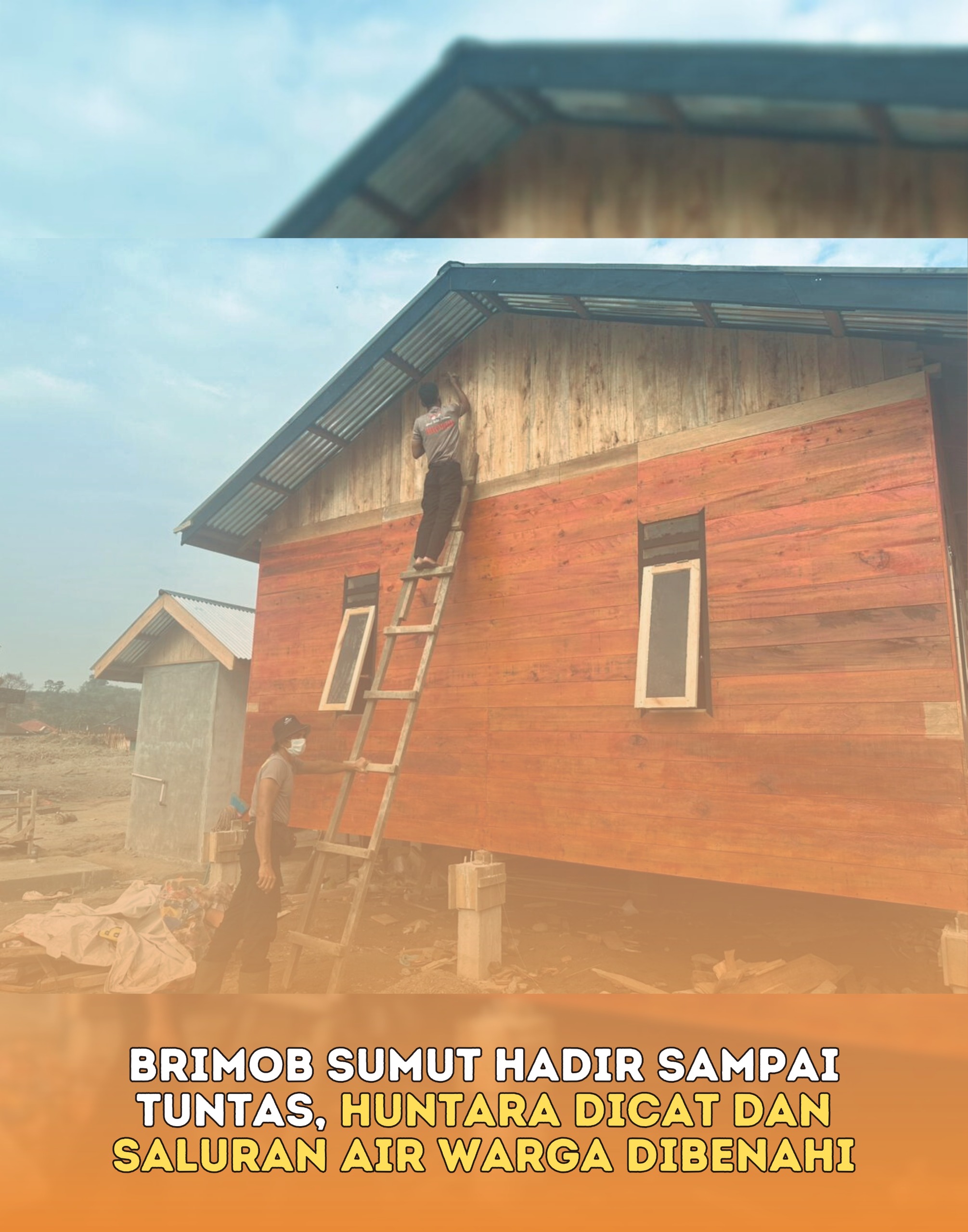 Brimob Sumut Hadir Sampai Tuntas, Huntara Dicat dan Saluran Air Warga Dibenahi