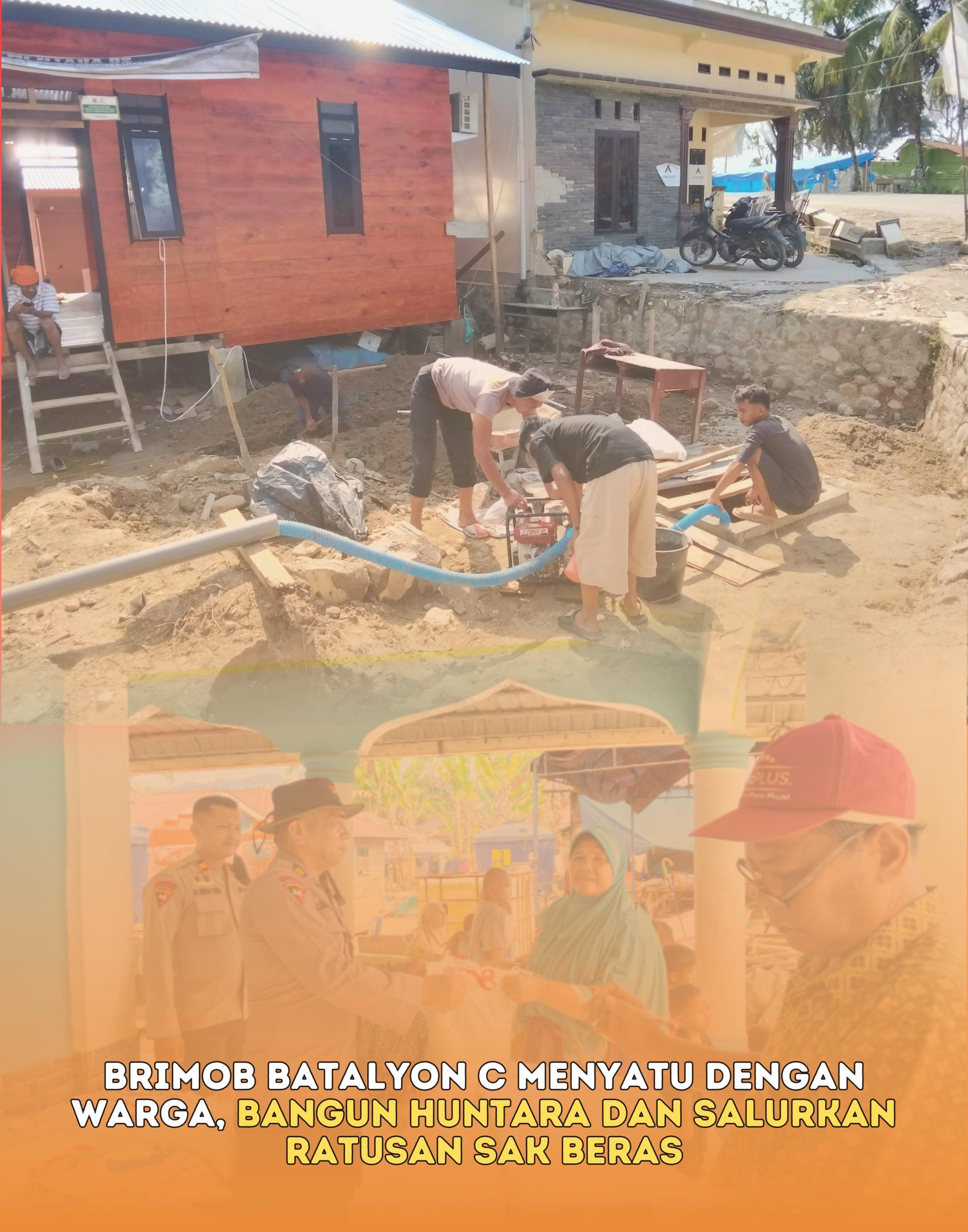 Brimob Batalyon C Menyatu Dengan Warga, Bangun Huntara Dan Salurkan Ratusan Sak Beras