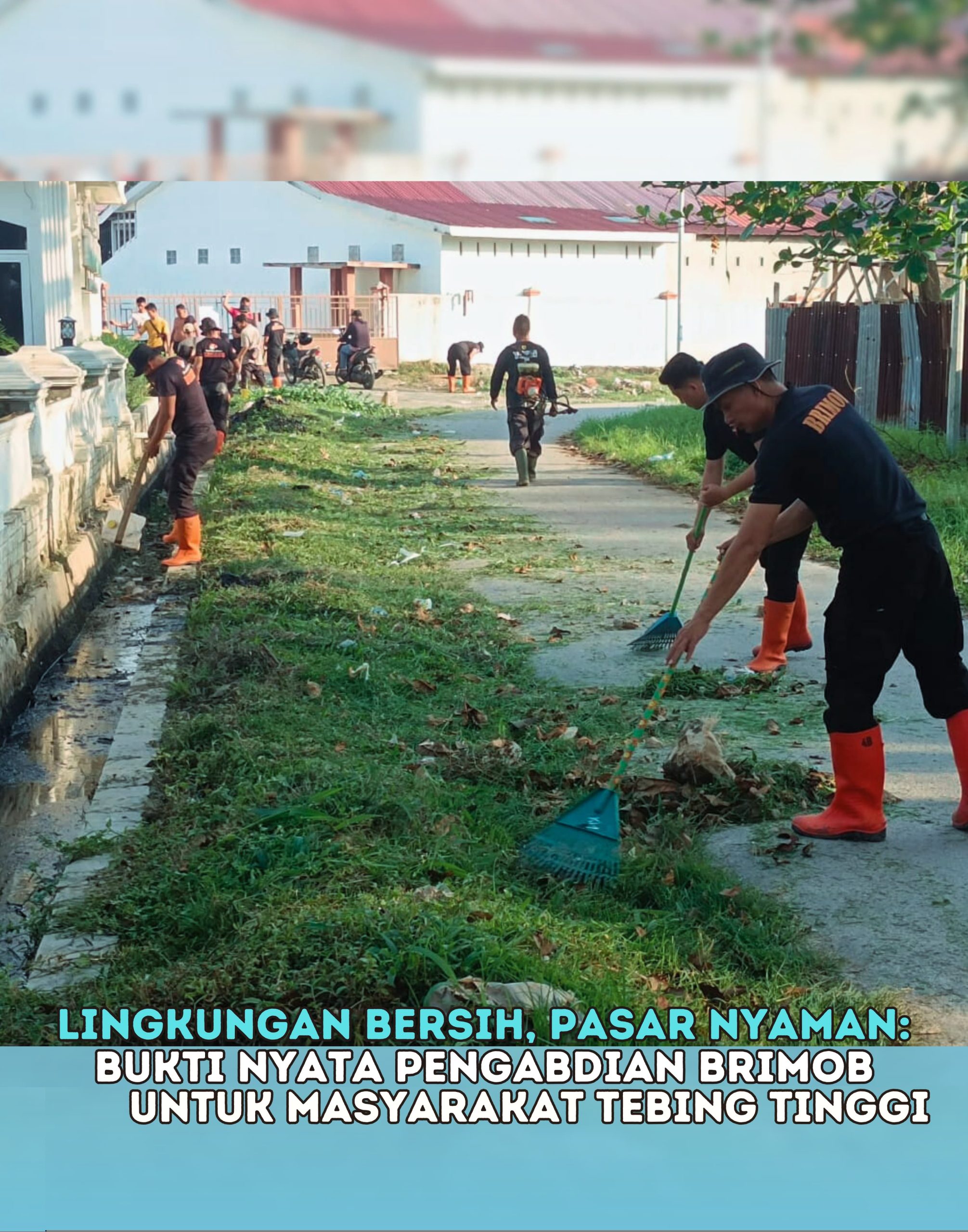 Lingkungan Bersih, Pasar Nyaman: Bukti Nyata Pengabdian Brimob Untuk Masyarakat Tebing Tinggi