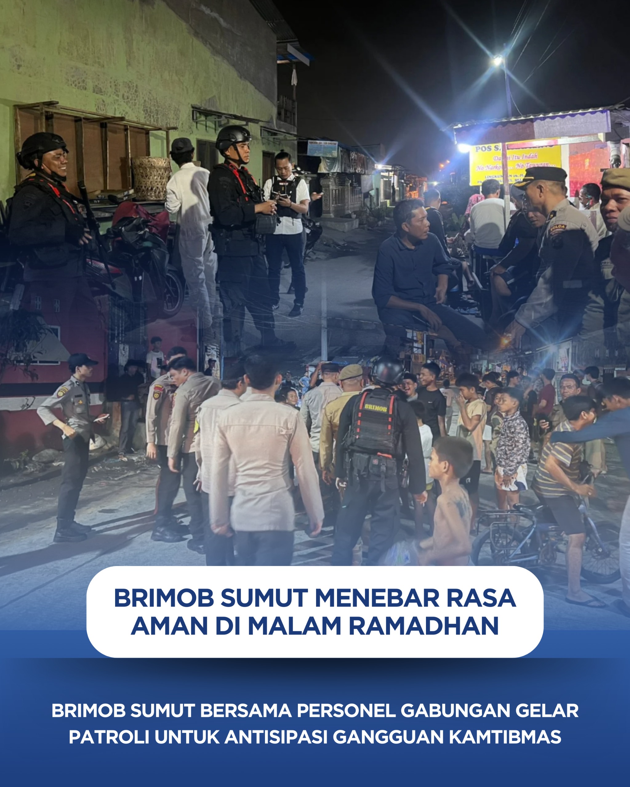 Brimob Sumut Bersama Personel Gabungan Gelar Patroli Untuk Antisipasi Gangguan Kamtibmas