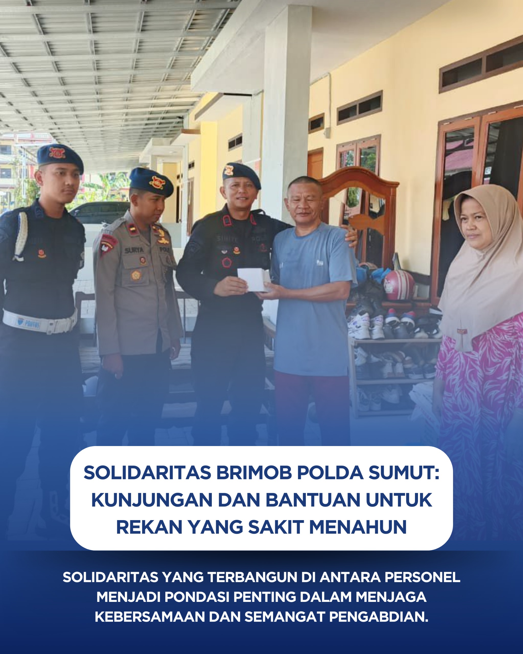 Solidaritas Brimob Polda Sumut: Kunjungan Dan Bantuan Untuk Rekan Yang Sakit Menahun