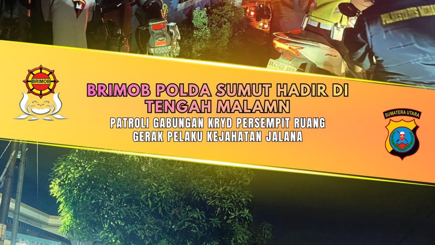 Brimob Polda Sumut Hadir di Tengah Malam, Patroli Gabungan KRYD Persempit Ruang Gerak Pelaku Kejahatan Jalanan